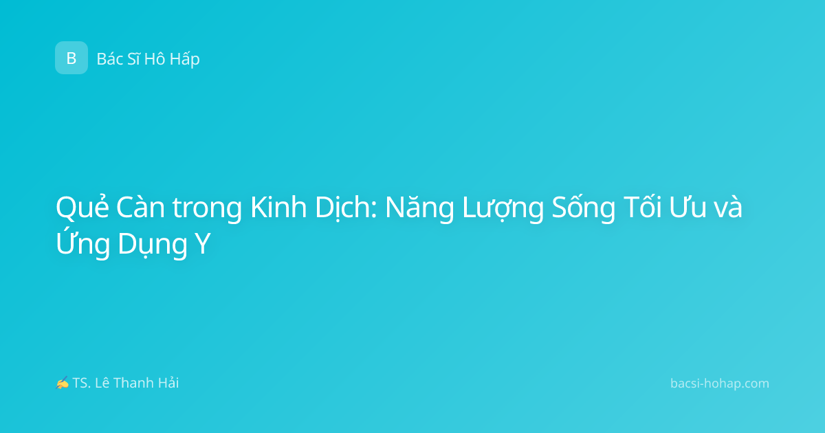 Quẻ Càn trong Kinh Dịch: Năng Lượng Sống Tối Ưu và Ứng Dụng Y